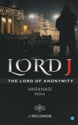 Lord J (The Lord Of Anonymity) 1