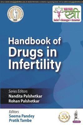 Nandita Palshetkar, Rohan Palshetkar, Seema Pandey, Pratik Tambe - Handbook of Drugs in Infertility, Häftad