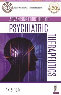 bokomslag Advancing Frontiers of Psychiatric Therapeutics