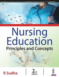 bokomslag Nursing Education Principles and Concepts