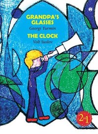 bokomslag Grandpa's Glasses, The Clock