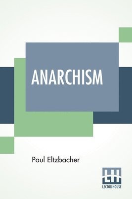 Paul Eltzbacher - Anarchism, Häftad