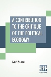 bokomslag Contribution To The Critique Of The Political Economy