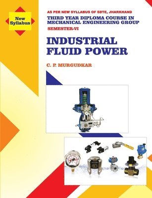 bokomslag Industrial Fluid Power (Subject Code MEC 605)