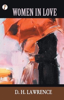D H Lawrence, D. H. Lawrence, Lawrence,D.H. - Women In Love, Häftad