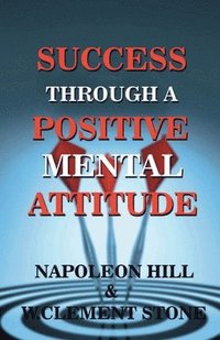 bokomslag Success Through a Positive Mental Attitude
