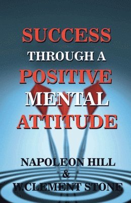 Success Through a Positive Mental Attitude 1