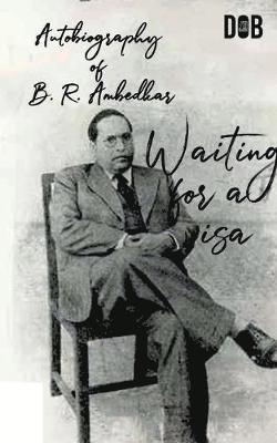 B R Ambedkar, B. R. Ambedkar, B R Dr. Ambedkar - Waiting for a Visa, Häftad