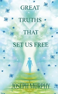 bokomslag Great Truths That Set Us Free