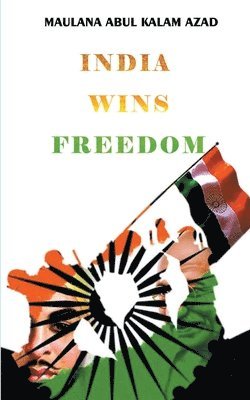 bokomslag India Wins Freedom