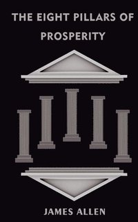 bokomslag Eight Pillars Of Prosperity