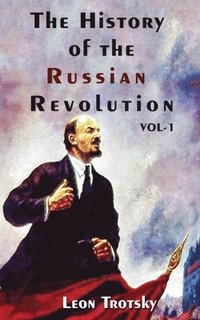 bokomslag The History of The Russian Revolution Volume-I