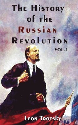 The History of The Russian Revolution Volume-I 1