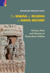 bokomslag The Making of Regions in Indian History