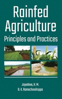 bokomslag Rainfed Agriculture: Principles and Practices
