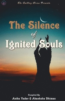 The Silence of Ignited Souls 1