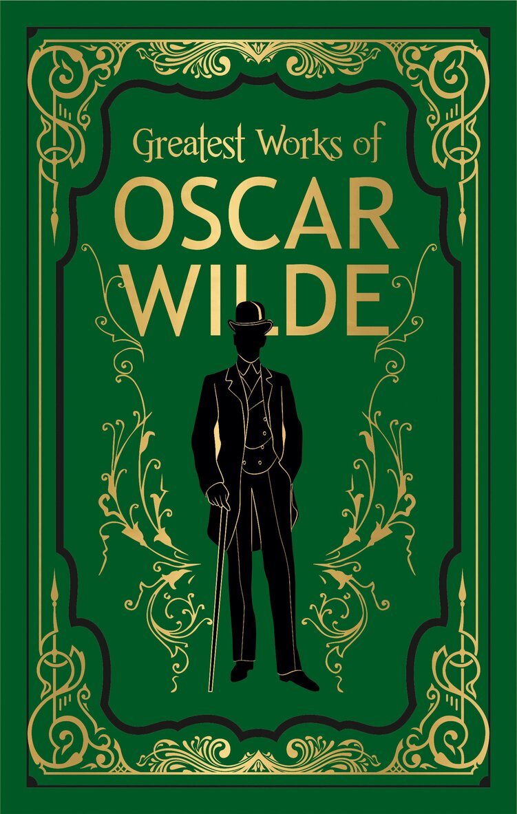 Oscar Wilde - Greatest Works of Oscar Wilde, Inbunden