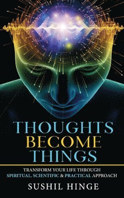 Thoughts Become Things 1