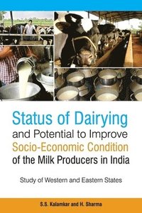 bokomslag Status of Dairying and Potential to Improve Socio-Economic Condition