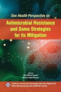 bokomslag One Health Perspective on Antimicrobial Resistance and Some Strategies for its Mitigation