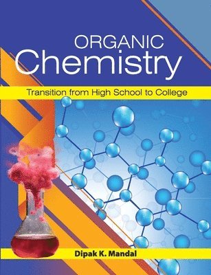 bokomslag Organic Chemistry (Transition from High School to College)