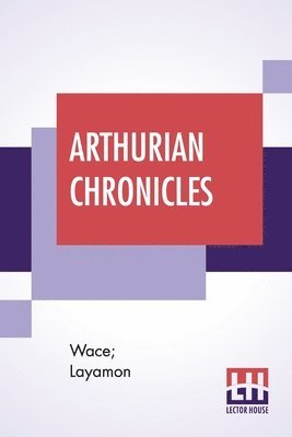 Wace, Layamon - Arthurian Chronicles, Häftad