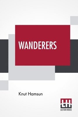 Knut Hamsun - Wanderers, Häftad