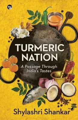 Shylashri Shankar - Turmeric Nation, Häftad