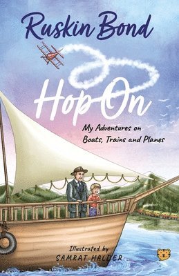 Ruskin Bond - Hop On: My Adventures on Boats, Trains and Planes, Häftad