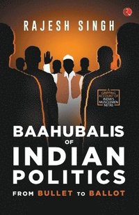 bokomslag BAAHUBALIS OF INDIAN POLITICS