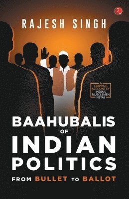 bokomslag BAAHUBALIS OF INDIAN POLITICS