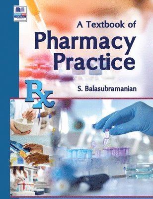 S Balasubramanian, S. Balasubramanian - Textbook of Pharmacy Practice, Inbunden