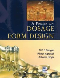bokomslag A Primer on Dosage Form Design