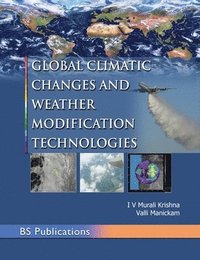 bokomslag Global Climatic Changes & Weather Modification Technologies
