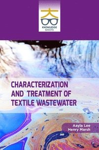 bokomslag Characterization and Treatment of Textile Wastewater