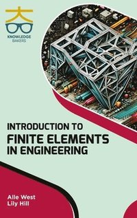 bokomslag Introduction to Finite Elements in Engineering