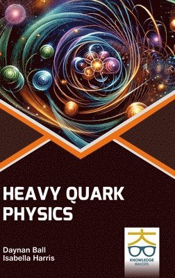 bokomslag Heavy Quark Physics (Int)