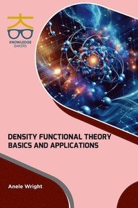 bokomslag Density Functional Theory: Basics and Applications