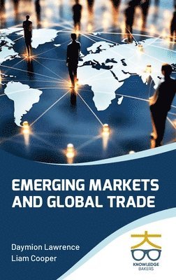 bokomslag Emerging Markets and Global Trade