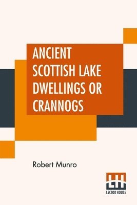 bokomslag Ancient Scottish Lake Dwellings Or Crannogs