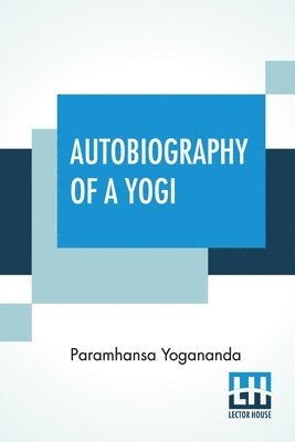 Paramhansa Yogananda - Autobiography Of A Yogi, Häftad
