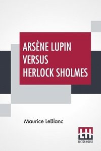 bokomslag Arsne Lupin Versus Herlock Sholmes