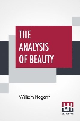 William Hogarth - Analysis Of Beauty, Häftad