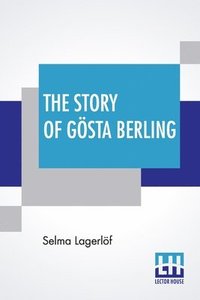 bokomslag The Story Of Gsta Berling