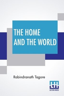 Rabindranath Tagore - Home And The World, Häftad