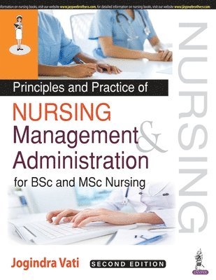 Principles and Practice of Nursing Management and Administration for BSc and MSc Nursing 1