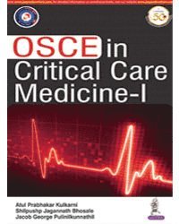 Atul Prabhakar Kulkarni, Shilpushp Jagannath Bhosale, Jacob George Pulinilkunnathil - OSCE in Critical Care Medicine - 1, Häftad