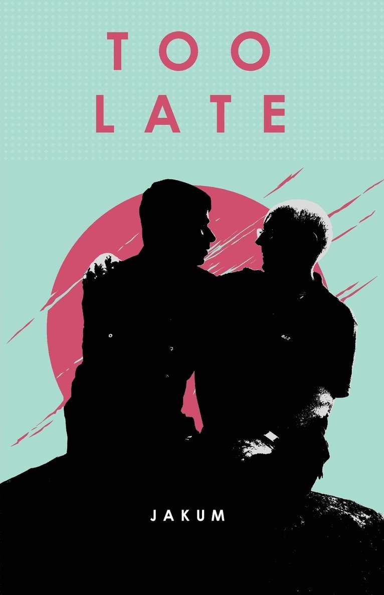 Jakum, Jakum ., Jakum - Too Late, Häftad