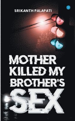 bokomslag Mother Killed My Brothers Sex