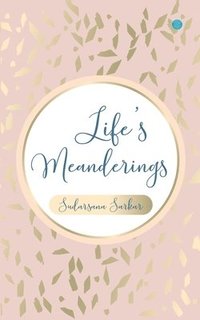 bokomslag Life's Meanderings
